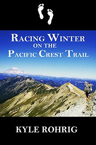Racing Winter on the Pacific Crest Trail