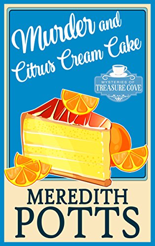 Book Cover Murder and Citrus Cream Cake (Mysteries of Treasure Cove Book 4)