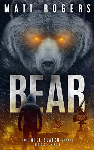 Book Cover Bear: A Will Slater Thriller (Will Slater Series Book 3)