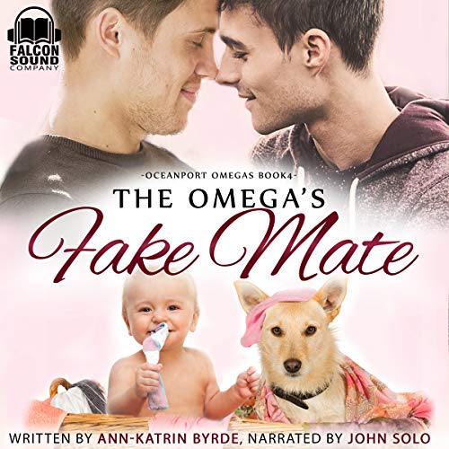 The Omega's Fake Mate: Oceanport Omegas Series, Book 4