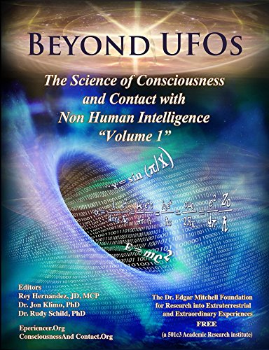 Book Cover BEYOND UFOS:  THE SCIENCE OF CONSCIOUSNESS AND CONTACT WITH NON HUMAN INTELLIGENCE (VOLUME ONE)
