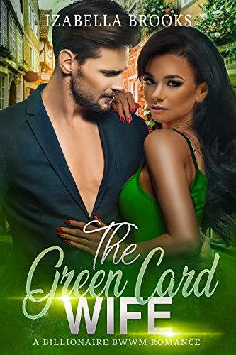 The Green Card Wife: A BWWM Romance