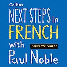 Next Steps in French with Paul Noble for Intermediate Learners – Complete Course: French Made Easy with Your Personal Language Coach