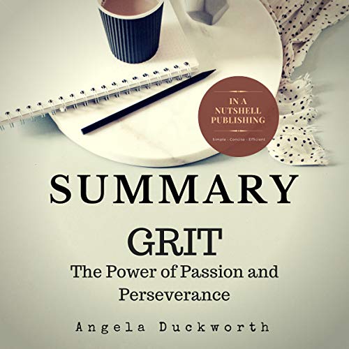 Book Cover Summary: Grit: The Power of Passion and Perseverance by Angela Duckworth