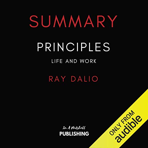 Book Cover Summary of Principles: Life and Work: By Ray Dalio