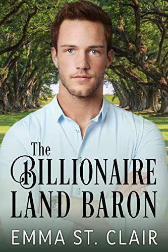 Book Cover The Billionaire Land Baron: A Clean Billionaire Romance (The Billionaire Surprise Book 2)