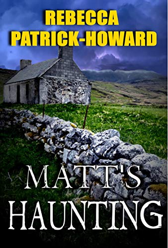 Matt's Haunting: An Irish Ghost Story