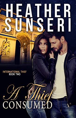A Thief Consumed: International Thief Book Two