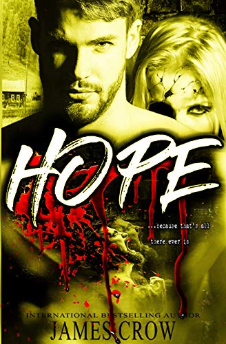 Book Cover HOPE . . . because that's all there ever is.
