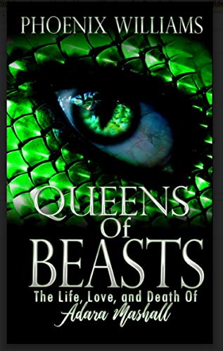 Book Cover Queens of Beasts: The Life, Love, and Death of Adara Marshall (Book 1)