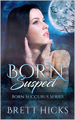 Book Cover Born Suspect (Born Succubus Series Book 2)