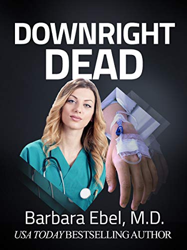 Book Cover Downright Dead: A Medical Thriller (Dr. Annabel Tilson Novels Book 5)