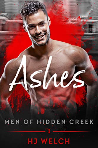 Book Cover Ashes (Men of Hidden Creek Season 2 Book 1)