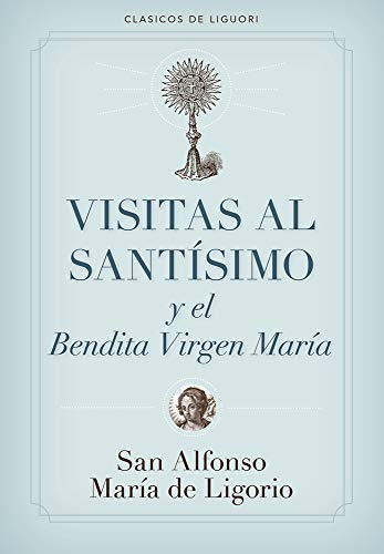 Visitas al Santísimo (Spanish Edition)
