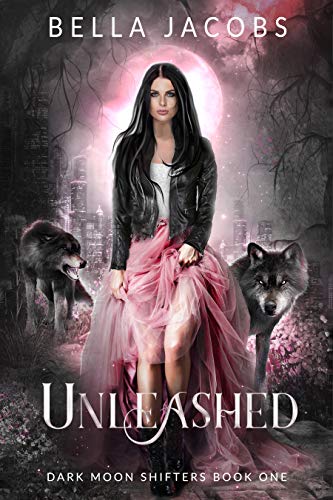 Book Cover Unleashed (Dark Moon Shifters Book 1)