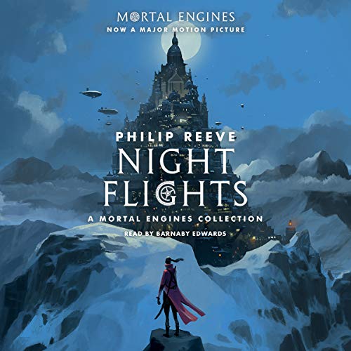 Book Cover Night Flights: A Mortal Engines Collection