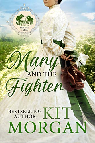 Mary and the Fighter (Prairie Tales Book 2)