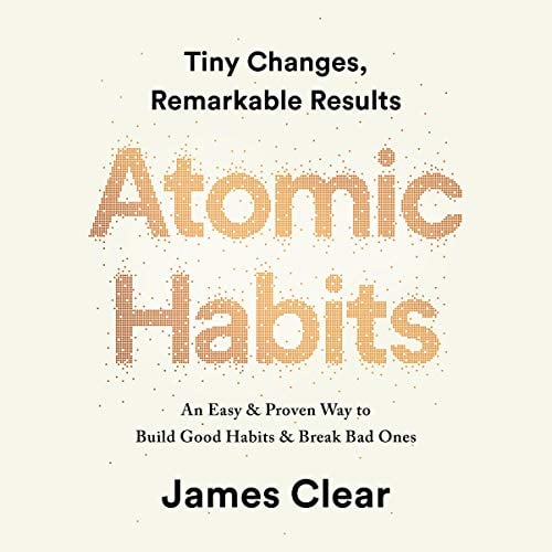 Book Cover Atomic Habits: Tiny Changes, Remarkable Results