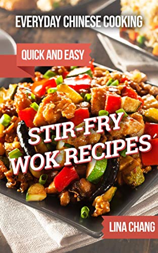 Book Cover Everyday Chinese Cooking: Quick and Easy Stir-Fry Wok Recipes