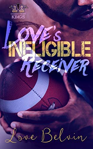 Book Cover Love's Ineligible Receiver (Connecticut Kings Book 5)