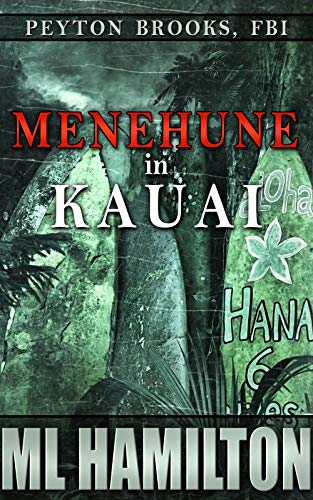 Menehune in Kauai (Peyton Brooks, FBI Book 7)