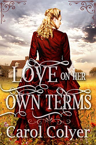 Book Cover Love on Her Own Terms: A Mail Order Bride Historical Western Romance Book