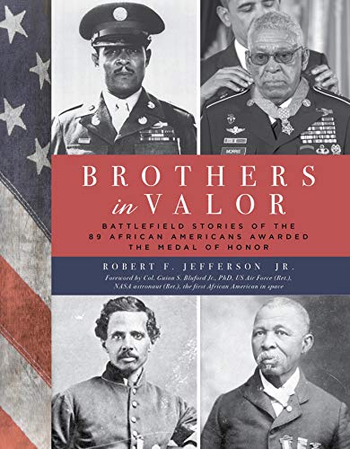 Book Cover Brothers in Valor: Battlefield Stories of the 89 African Americans Awarded the Medal of Honor