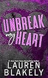 Unbreak My Heart: A Second Chance Romance