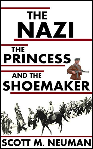 Book Cover The Nazi, the Princess, and the Shoemaker: Second Edition