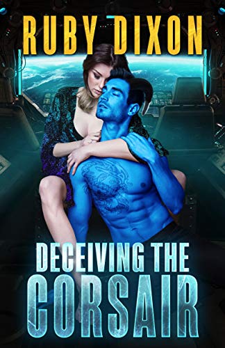 Book Cover Deceiving The Corsair: A SciFi Alien Romance (Corsairs Book 4)