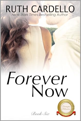 Forever Now (The Barrington Billionaires Book 6)