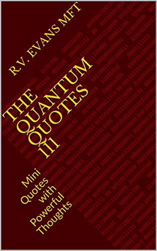THE QUANTUM QUOTES 111: Mini Quotes with Powerful Thoughts (The Quotes Collection 111 Book 1)