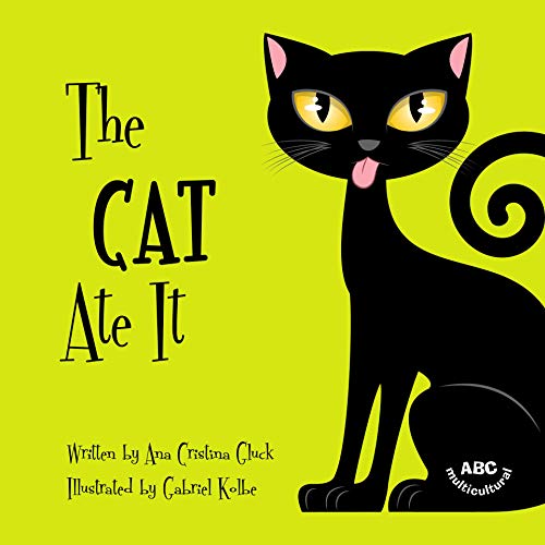 Book Cover The Cat Ate It: The story of a sneaky cat with a laugh-out-loud surprise at the end
