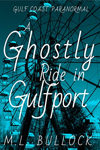Book Cover A Ghostly Ride in Gulfport (Gulf Coast Paranormal Book 10)