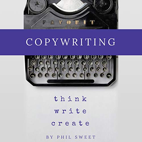 Copywriting: Think Write Create