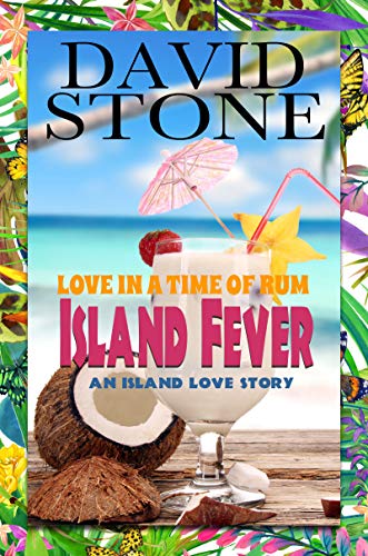 Island Fever: Love In A Time Of Rum