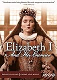 ELIZABETH I & HER ENEMIES