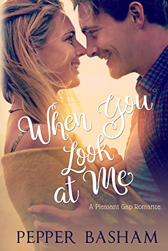 Book Cover When You Look at Me (A Pleasant Gap Romance Book 2)