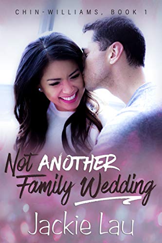 Book Cover Not Another Family Wedding (Chin-Williams Book 1)
