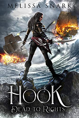 Book Cover Hook: Dead to Rights (Captain Hook and the Pirates of Neverland Book 1)