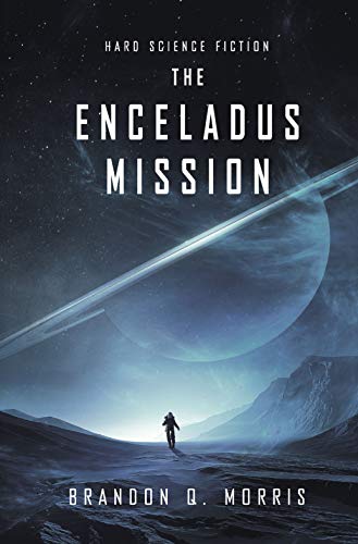 The Enceladus Mission: Hard Science Fiction (Ice Moon Book 1)