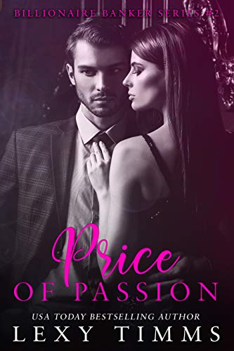 Price of Passion: Steamy Billionaire Romance (Billionaire Banker Series Book 2)