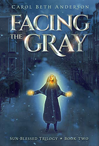 Facing the Gray (Sun-Blessed Trilogy Book 2)