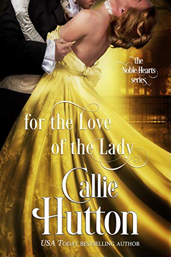 Book Cover For the Love of the Lady (The Noble Hearts Series Book 4)
