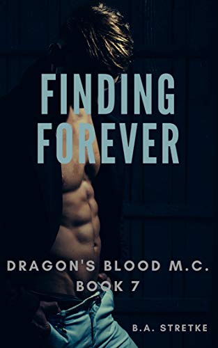 Book Cover Finding Forever: Dragon's Blood M.C. Book 7