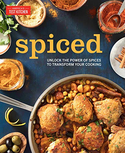 Spiced: : Unlock the Power of Spices to Transform Your Cooking