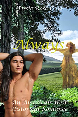 Book Cover ALWAYS: *Sizzling*  A Native American Historic Romance (Trelawney Family Book 1)