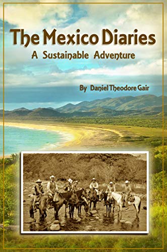 Book Cover The Mexico Diaries: A Sustainable Adventure