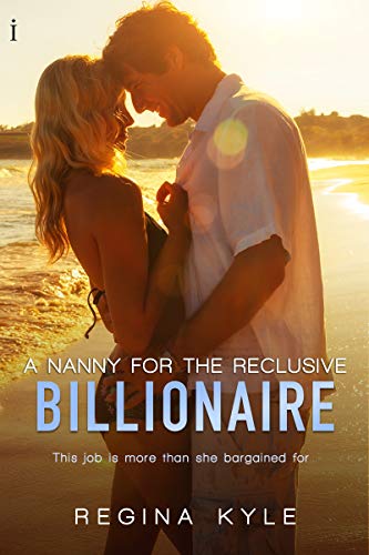 Book Cover A Nanny for the Reclusive Billionaire (A Billionaire Popular Romance)