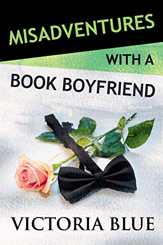 Book Cover Misadventures with a Book Boyfriend (Misadventures Book 19)